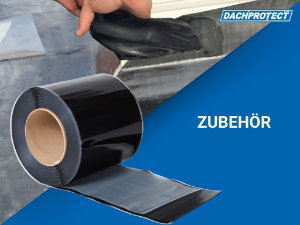 Zubehör für EPDM Dachfolien Zubehör für EPDM Dachfolien